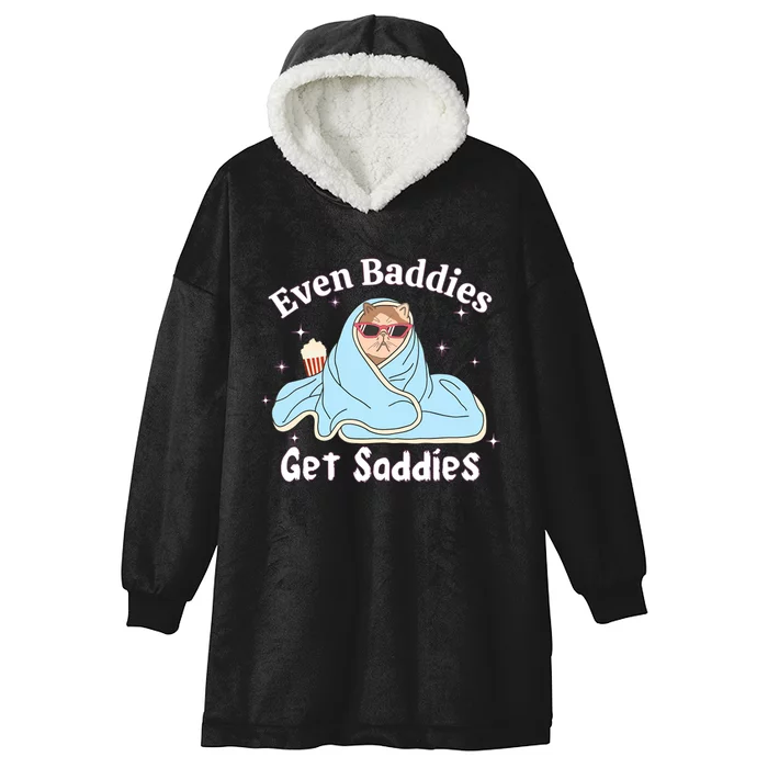 Even Baddies Get Saddies Funny Cat Sarcastic Meme Hooded Wearable Blanket