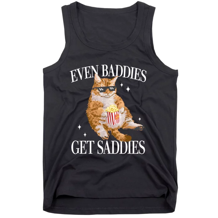 Even Baddies Get Saddies Funny Cat Meme Tank Top