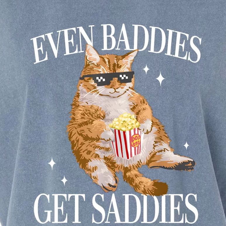 Even Baddies Get Saddies Funny Cat Meme Garment-Dyed Women's Muscle Tee