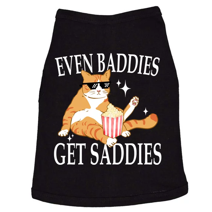 Even Baddies Get Saddies Funny Doggie Tank