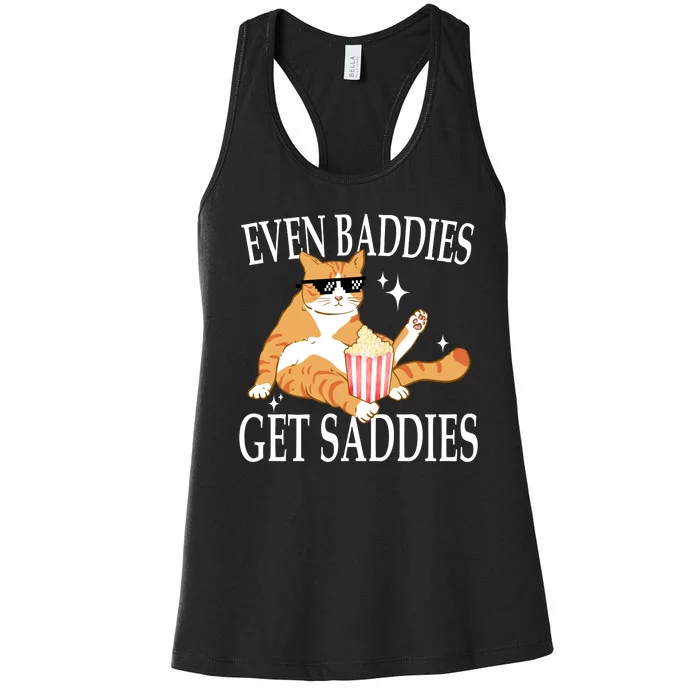 Even Baddies Get Saddies Funny Women's Racerback Tank