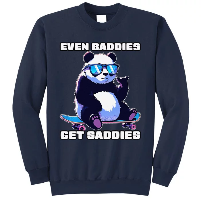 Even Baddies Get Saddies Funny Meme Cute Panda Sweatshirt