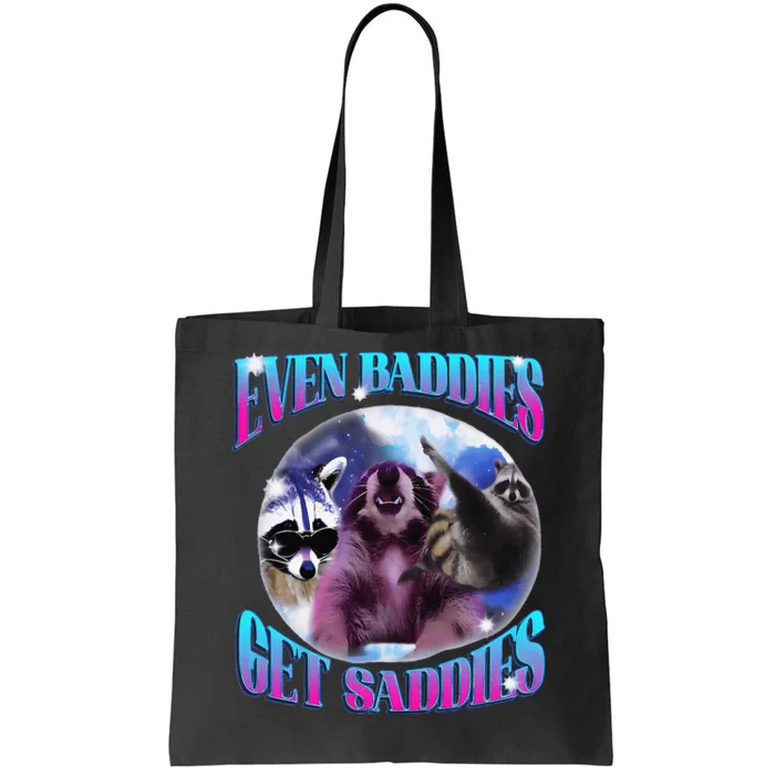 Even Baddies Get Saddies Opossum Funny Tote Bag