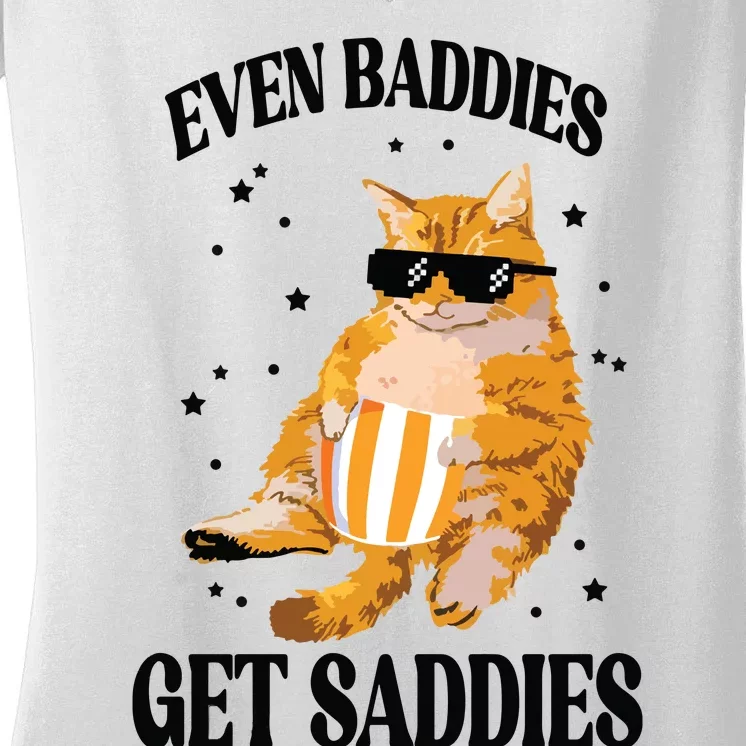 Even Baddies Get Saddies Funny Cat Meme Women's V-Neck T-Shirt