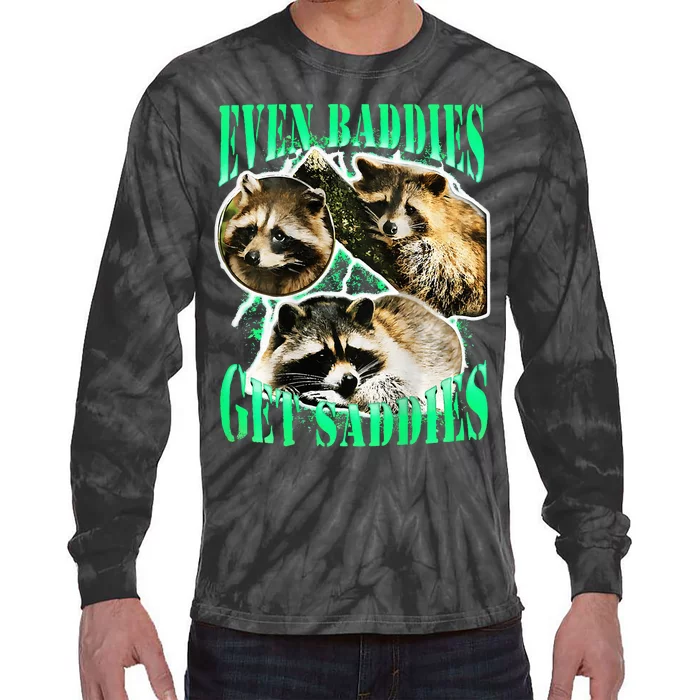 even baddies get saddies racoon Tie-Dye Long Sleeve Shirt