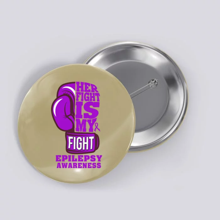 Epilepsy Boxing Her Fight Is My Fight Purple Ribbon Button