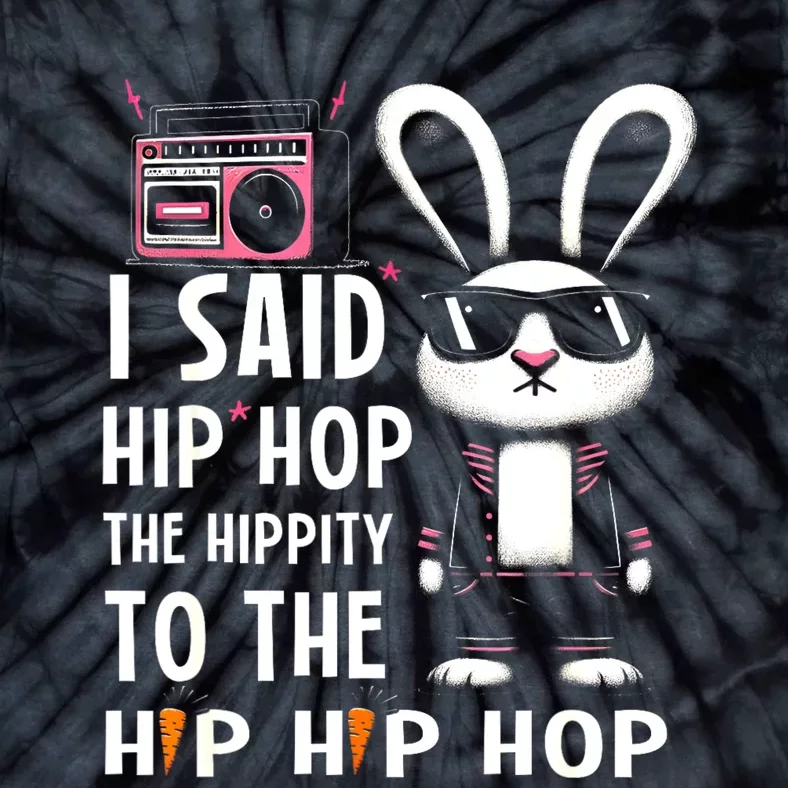 Easter Bunny Hip Hop Hippity Funny Women Tie-Dye T-Shirt