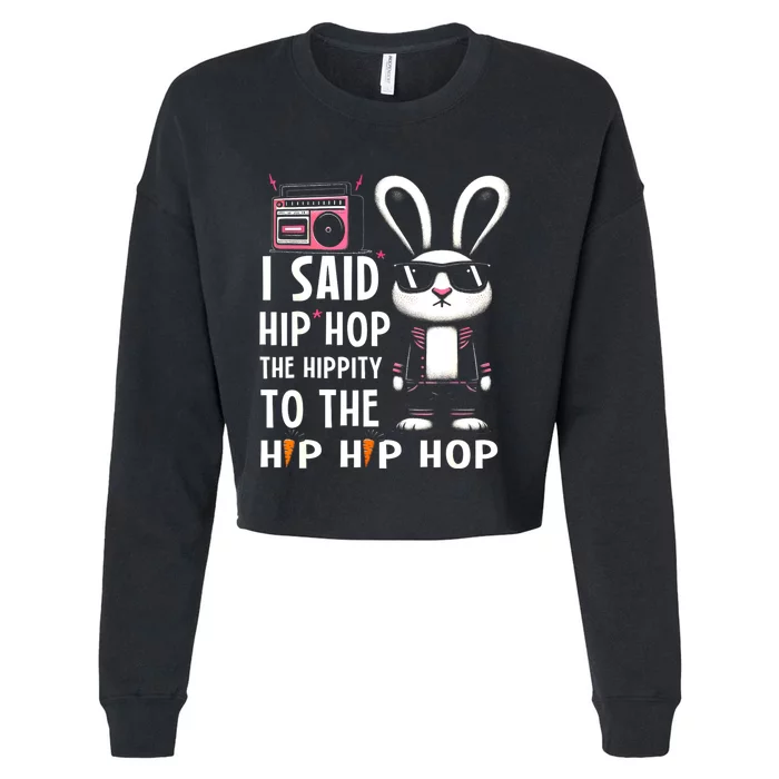 Easter Bunny Hip Hop Hippity Funny Women Cropped Pullover Crew