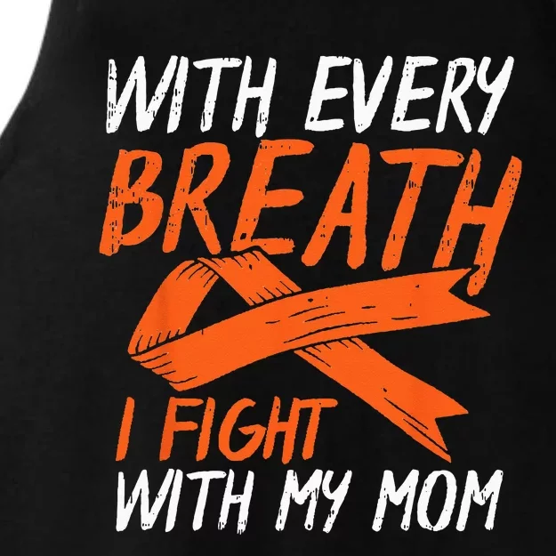 Every Breath I Fight With My Mom Kidney Leukemia Cancer Gift Ladies Tri-Blend Wicking Tank