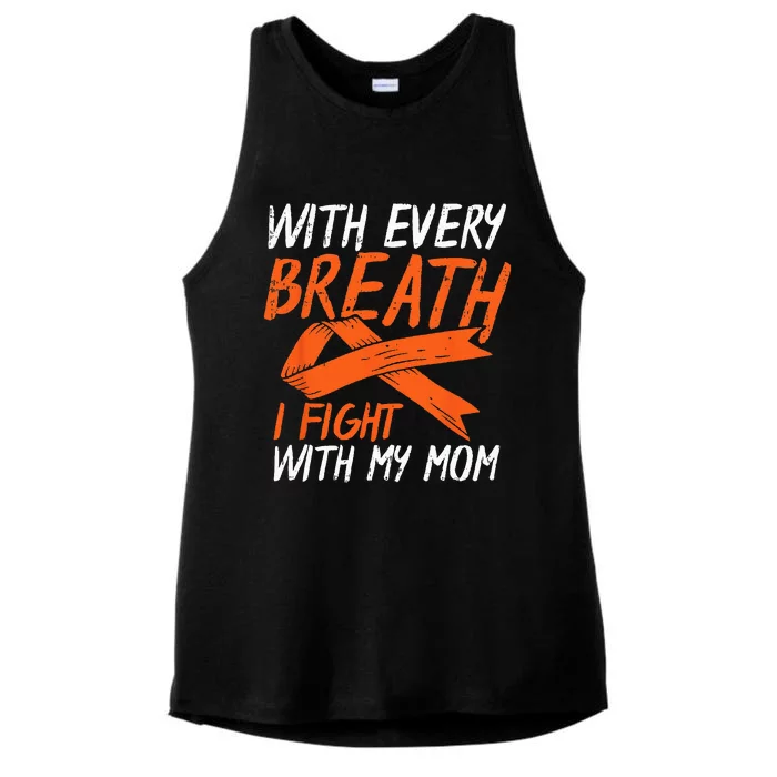 Every Breath I Fight With My Mom Kidney Leukemia Cancer Gift Ladies Tri-Blend Wicking Tank