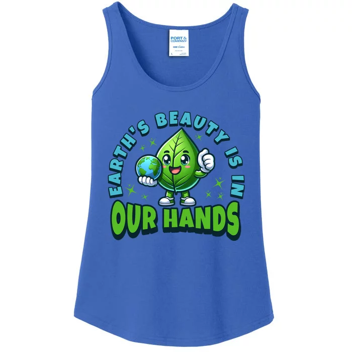 Earth’S Beauty Is In Our Hands Preservation Meaningful Gift Ladies Essential Tank