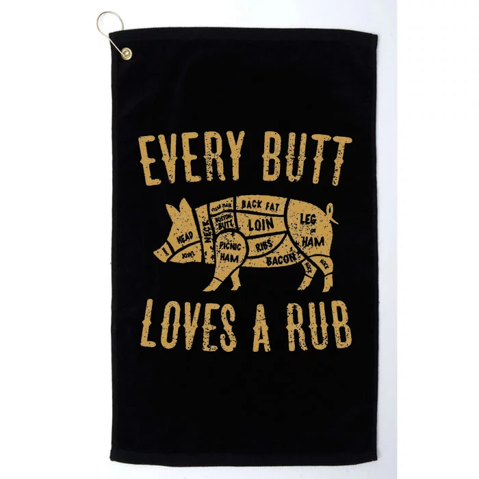 Every Butt Loves A Good Rub Funny Pig Pork Bbq Platinum Collection Golf Towel