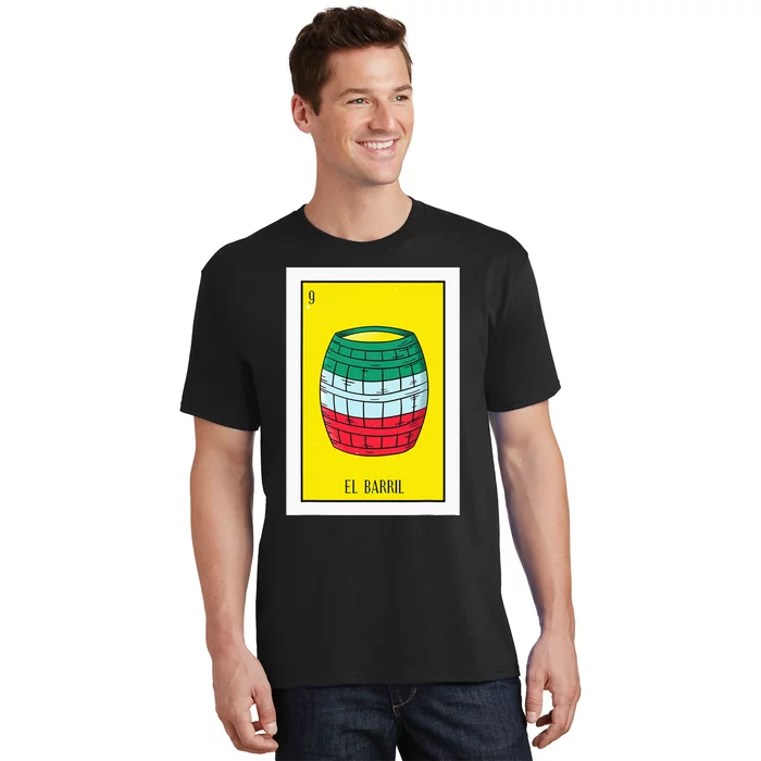 El Barril Lottery Gift The Barrell Card Mexican Lottery T-Shirt