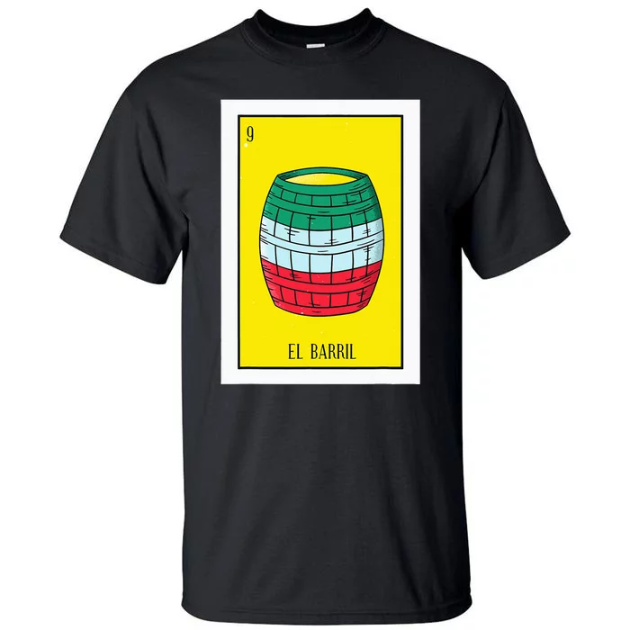 El Barril Lottery Gift The Barrell Card Mexican Lottery Tall T-Shirt