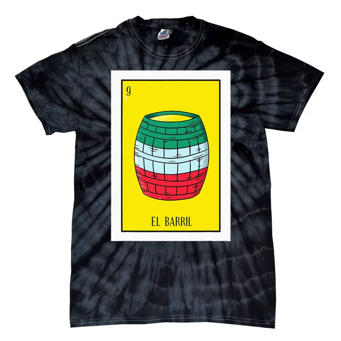 El Barril Lottery Gift The Barrell Card Mexican Lottery Tie-Dye T-Shirt