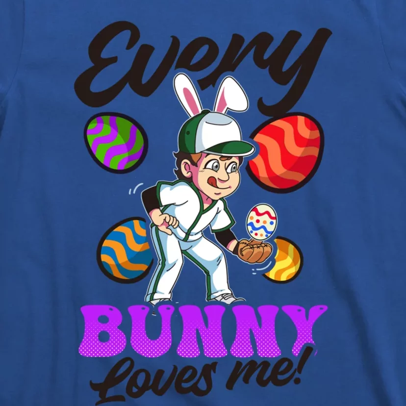 Every Bunny Loves Me Design Easter Baseball Gift T-Shirt