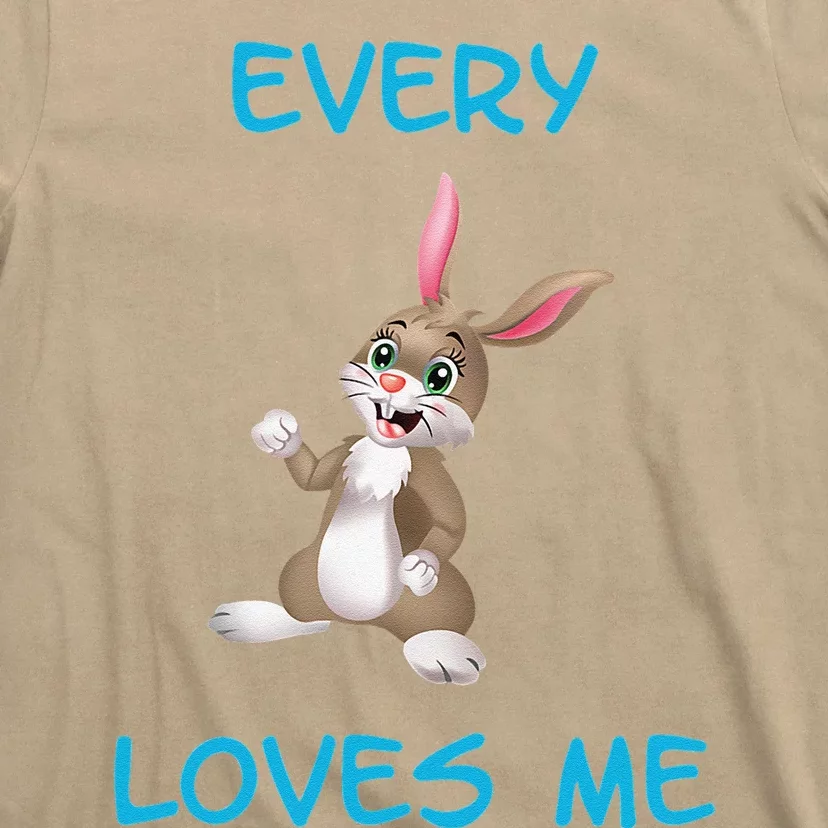 Every Bunny Loves Me Cute Easter T-Shirt