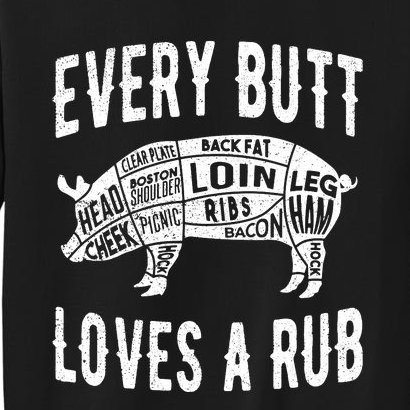 Every Butt Loves A Rub Funny BBQ Meat Smoker Barbecue Sweatshirt