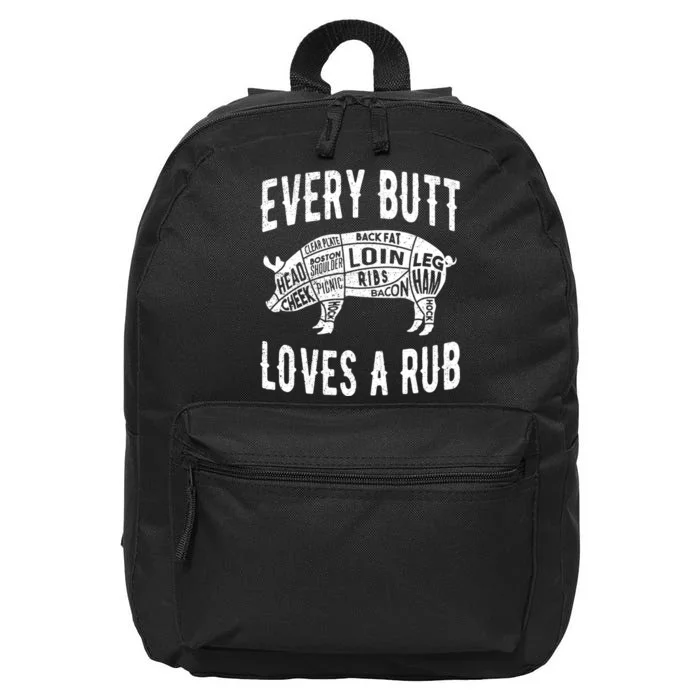 Every Butt Loves A Rub Funny BBQ Meat Smoker Barbecue 16 in Basic Backpack