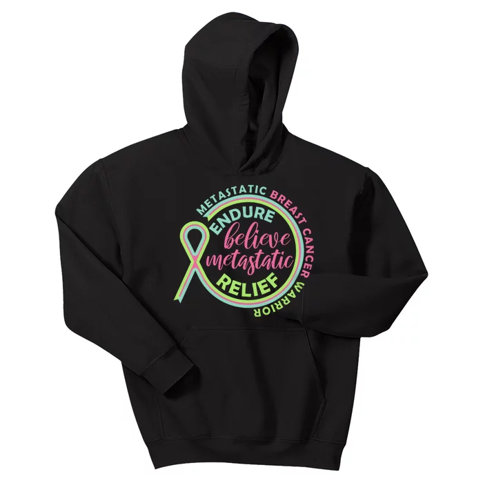 Endure Believe Metastatic Relief Metastatic Breast Cancer Warrior Kids Hoodie