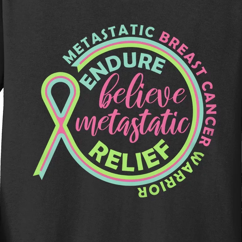 Endure Believe Metastatic Relief Metastatic Breast Cancer Warrior Kids Long Sleeve Shirt