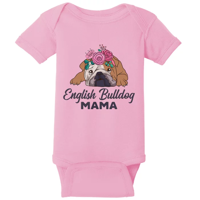 English Bulldog Mama Cute Bully Dog Mom Funny Girl Gift Baby Bodysuit