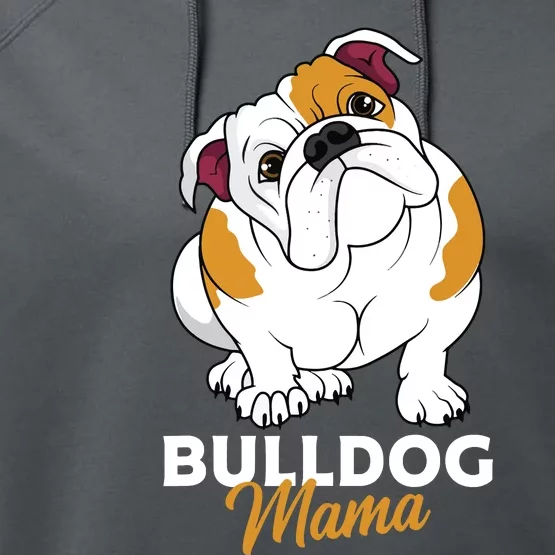 English Bulldog Mama Cute Bully Dog Mom Funny Women Gift Performance Fleece Hoodie