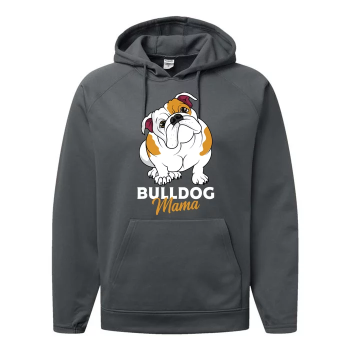 English Bulldog Mama Cute Bully Dog Mom Funny Women Gift Performance Fleece Hoodie