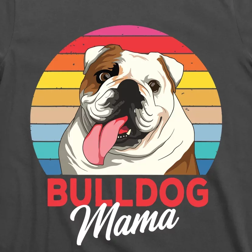 English Bulldog Mama Mom Women T-Shirt