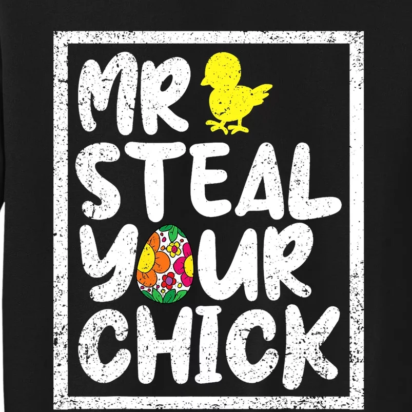 Easter Boy Mr Steal Your Chick Funny Spring Humor Sweatshirt