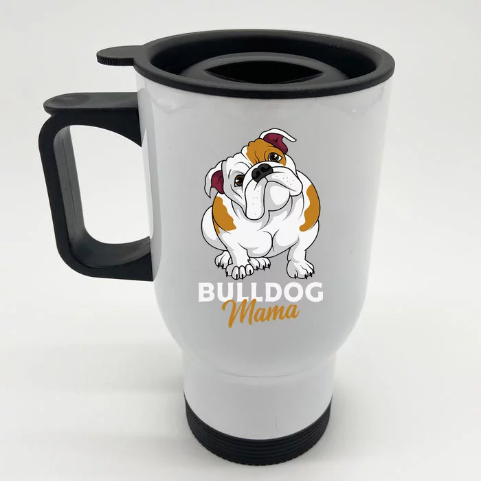 English Bulldog Mama Cute Bully Dog Mom Funny Womens Gift Front & Back Stainless Steel Travel Mug