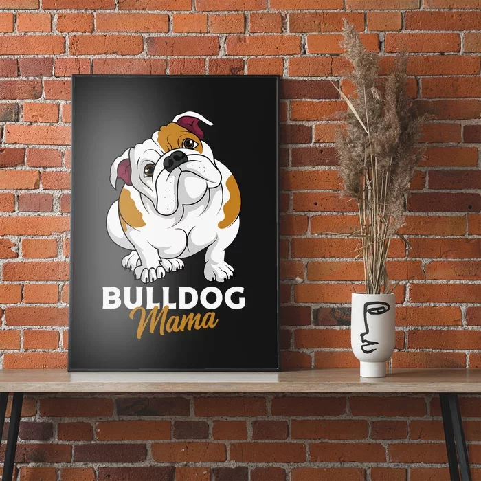 English Bulldog Mama Cute Bully Dog Mom Funny Poster