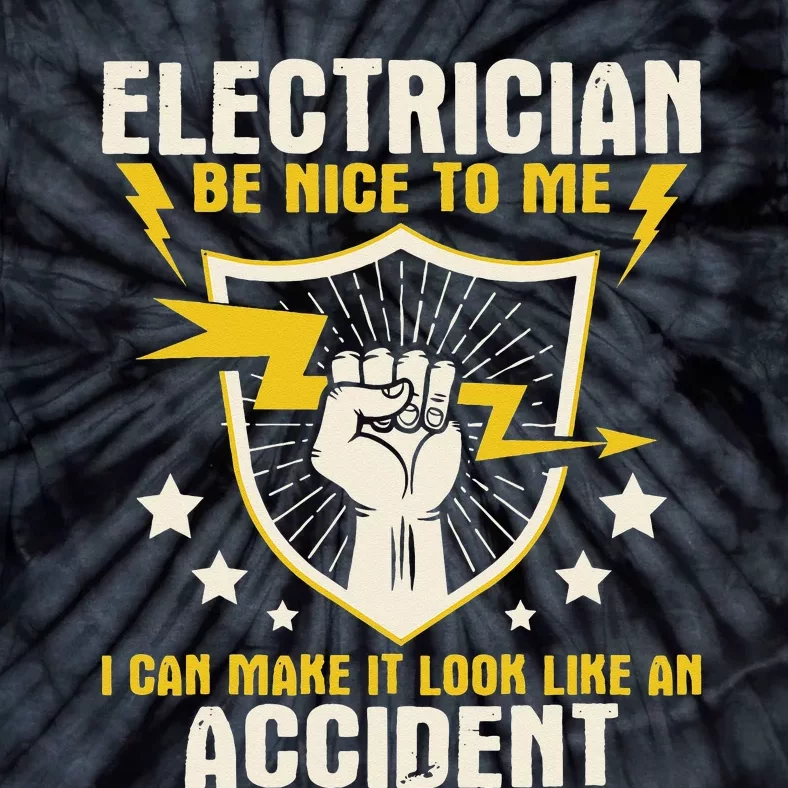 Electrician Be Nice To Me Wireman Lineman Electrical Work Tie-Dye T-Shirt