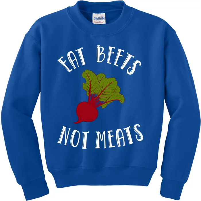 Eat Beets Not Meats Plant Based Diet Animal Lover Veganism Great Gift Kids Sweatshirt