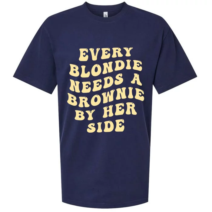 Every Blondie Needs A Brownie By Her Side Matching Friends Gift Sueded Cloud Jersey T-Shirt