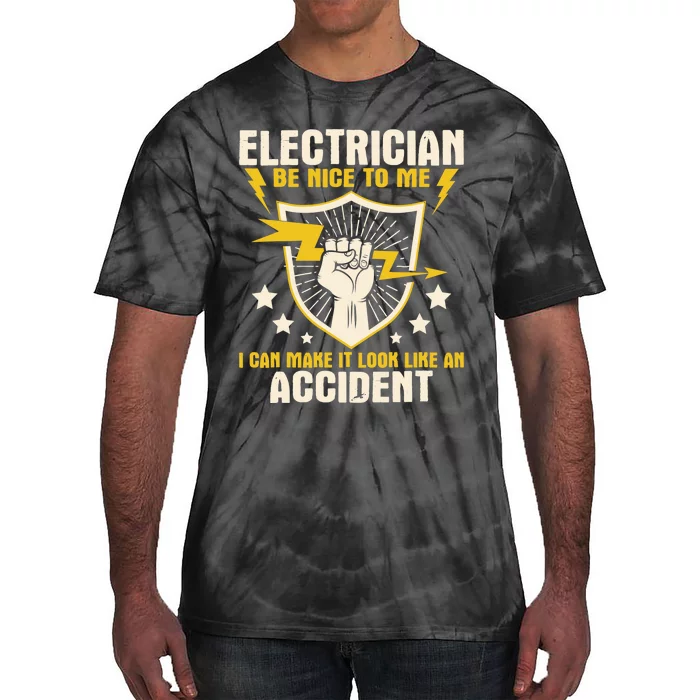 Electrician Be Nice To Me Wireman Lineman Electrical Work Tie-Dye T-Shirt