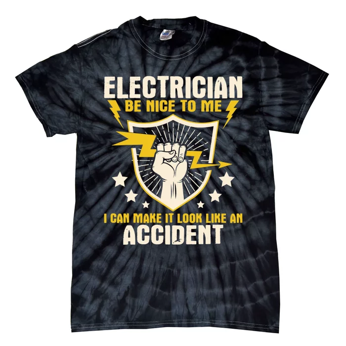 Electrician Be Nice To Me Wireman Lineman Electrical Work Tie-Dye T-Shirt