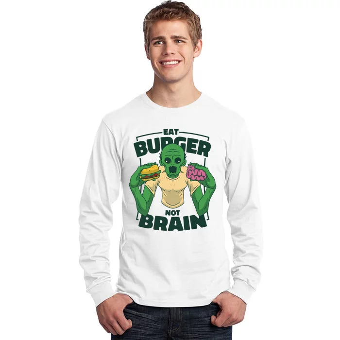 Eat Burger Not Brain Funny Zombie Tall Long Sleeve T-Shirt