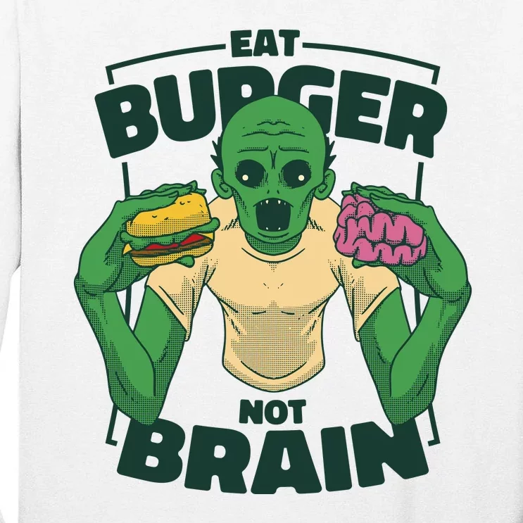 Eat Burger Not Brain Funny Zombie Tall Long Sleeve T-Shirt