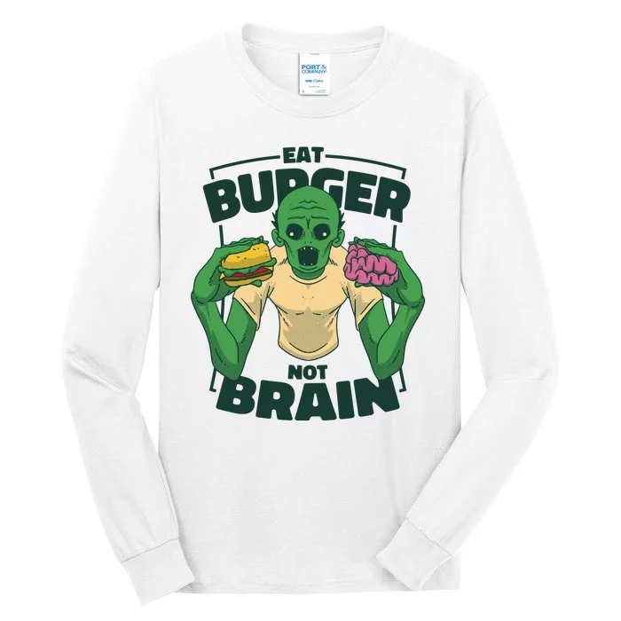 Eat Burger Not Brain Funny Zombie Tall Long Sleeve T-Shirt