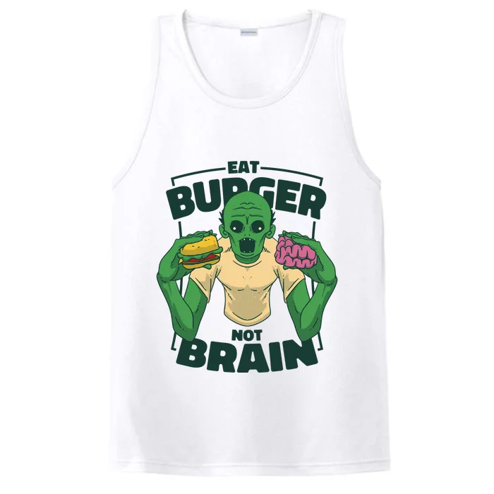 Eat Burger Not Brain Funny Zombie Performance Tank