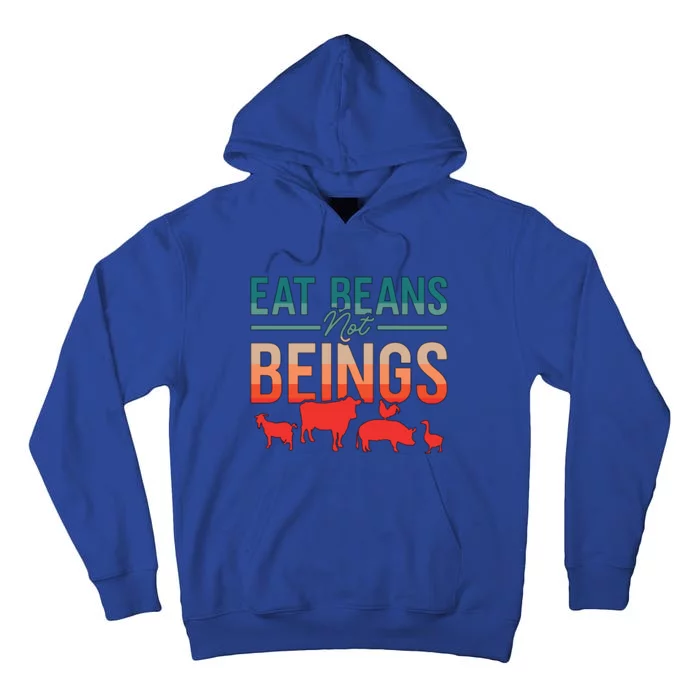 Eat Beans Not Beings Retro Vegan Lifestyle No Meat Veganism Gift Tall Hoodie