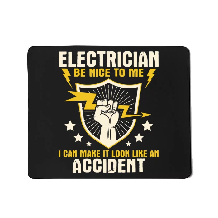 Electrician Be Nice To Me Wireman Lineman Electrical Work Mousepad