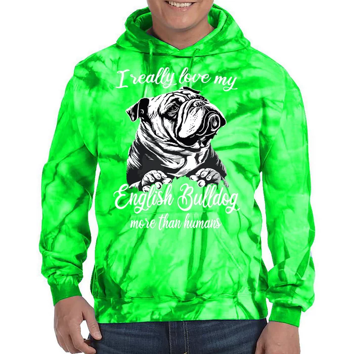 English Bulldog Outfit Love My English Bulldog Tie Dye Hoodie