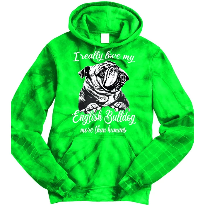 English Bulldog Outfit Love My English Bulldog Tie Dye Hoodie