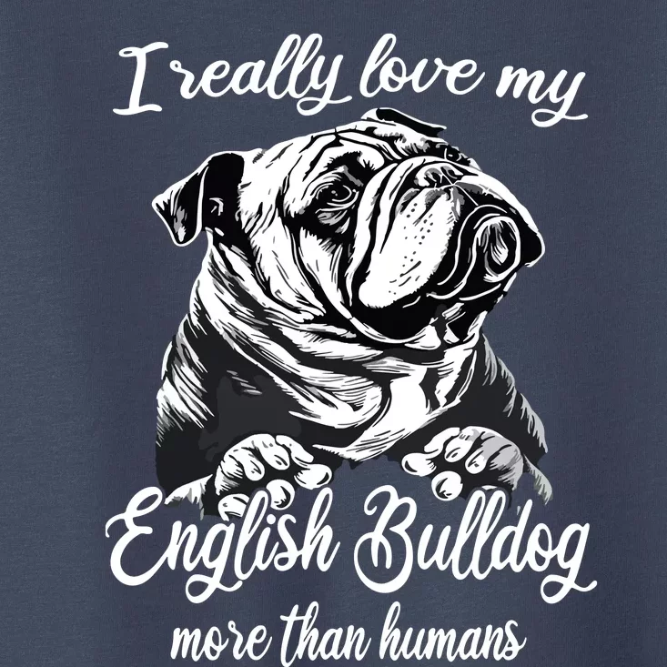 English Bulldog Outfit Love My English Bulldog Toddler T-Shirt