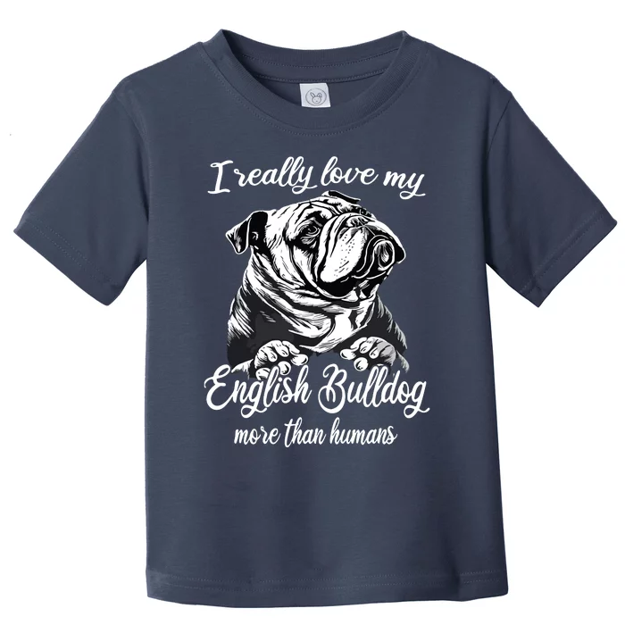 English Bulldog Outfit Love My English Bulldog Toddler T-Shirt