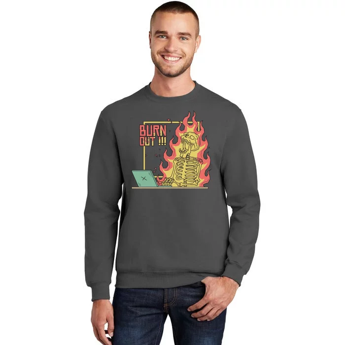 Emotionally Burnt Out Skeleton On Fire Tall Sweatshirt