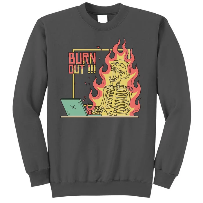 Emotionally Burnt Out Skeleton On Fire Tall Sweatshirt