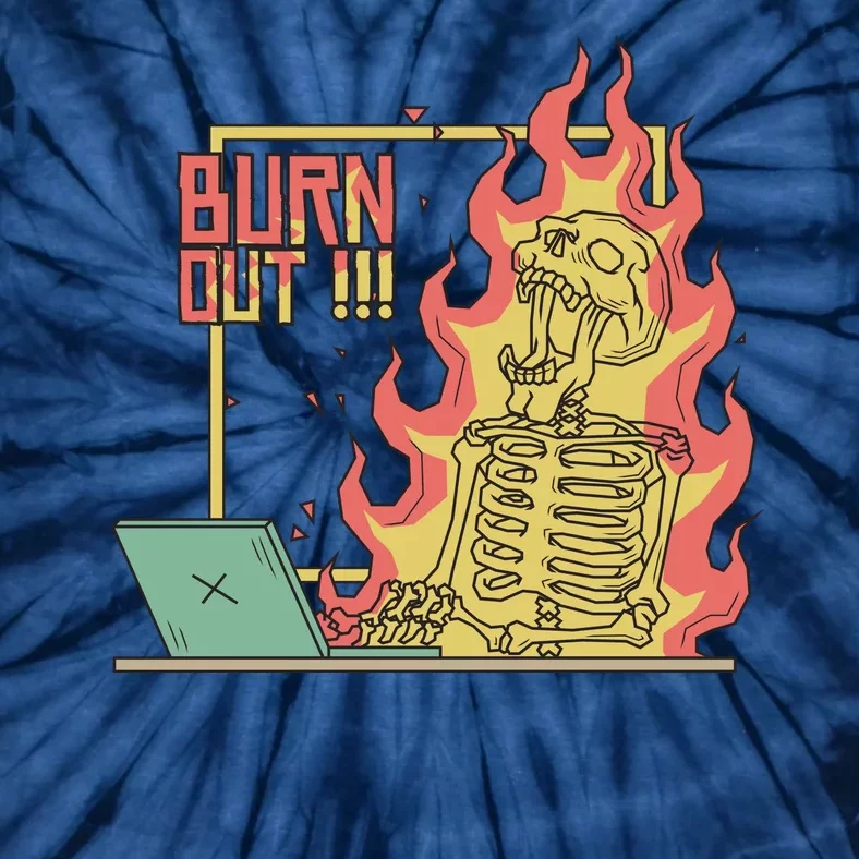 Emotionally Burnt Out Skeleton On Fire Tie-Dye T-Shirt